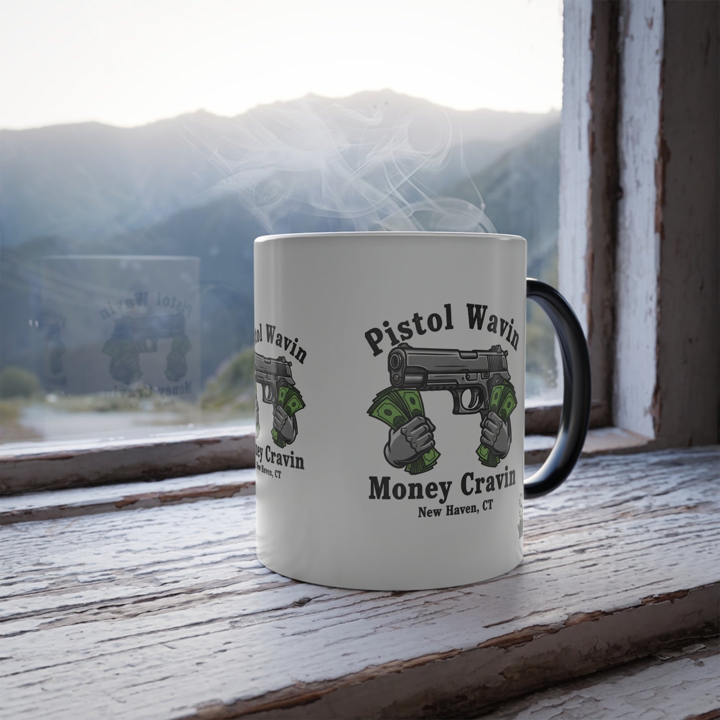 Color Morphing Mug — "Pistol Wavin Money Cravin" Graphic Coffee Cup