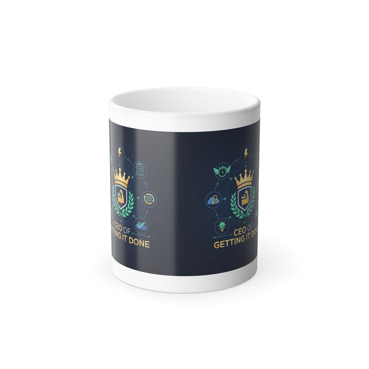 Color-Changing Mug — "CEO of Getting It Done" 11oz