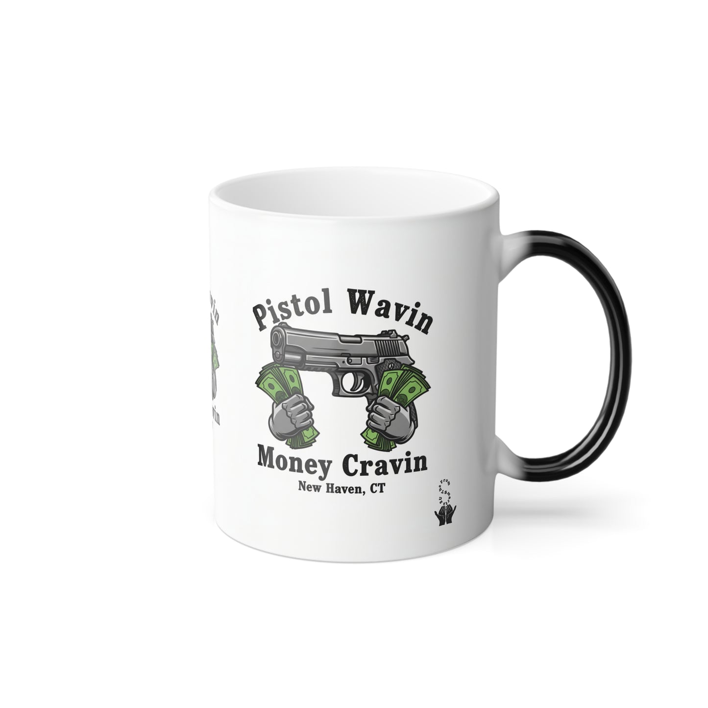 Color Morphing Mug — "Pistol Wavin Money Cravin" Graphic Coffee Cup